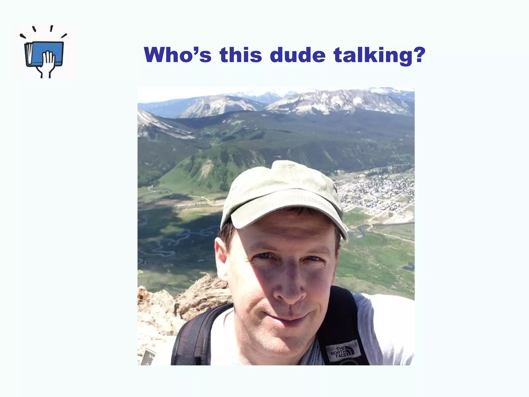 Who’s this dude talking?

 