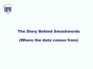 The Story Behind Smashwords
(Where the data comes from)
 