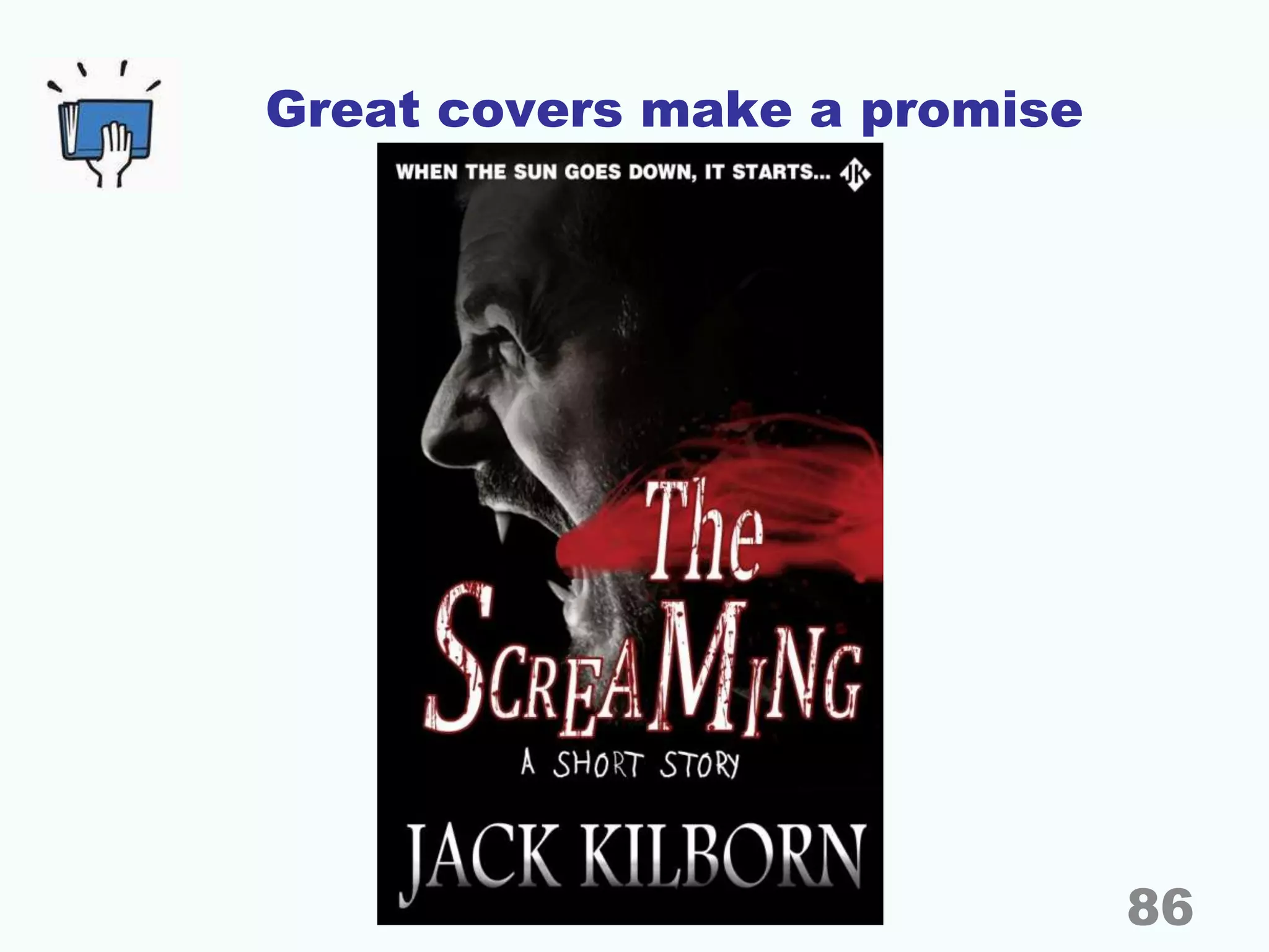 Great covers make a promise
86
 