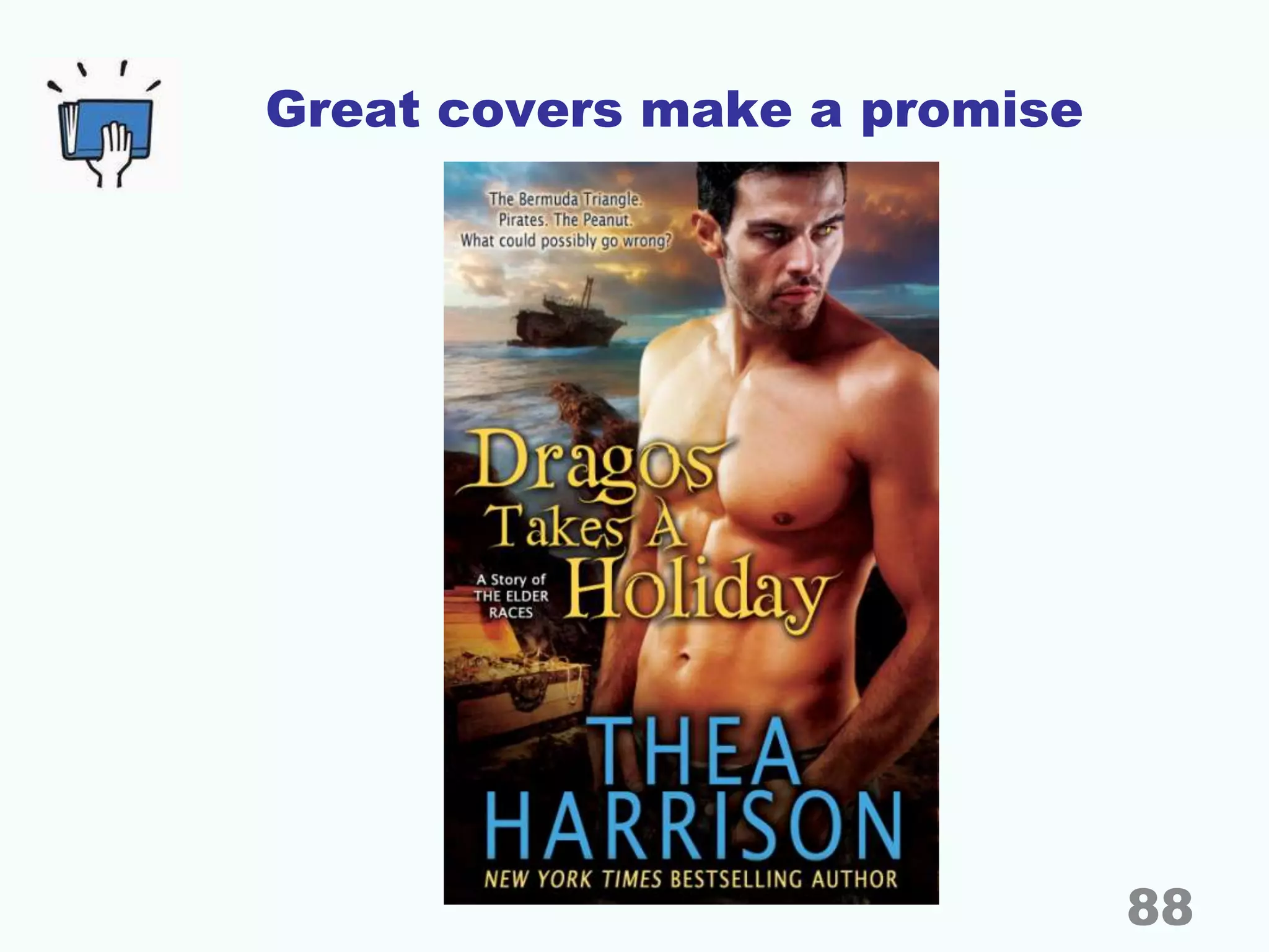 Great covers make a promise
88
 