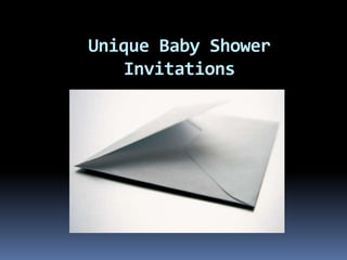 Unique Baby Shower
Invitations
 