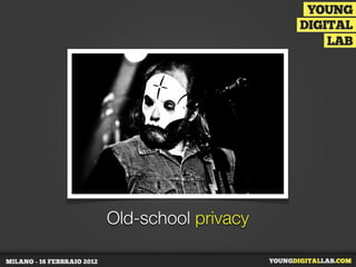 Old-school privacy