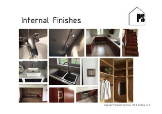 Internal Finishes
Copyright Parabuild Solutions Ltd & Surface to Air Architects
 
