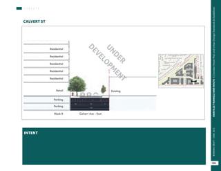 S T R E E T S
CALVERT ST
INTENT
UNDER
DEVELO
PM
ENT
109
OAKVILLETRIANGLEANDROUTE1|CorridorVisionPlanandUrbanDesignStandards&GuidelinesWORKINGDRAFT/JUNE2015OAKVILLETRIANGLEANDROUTE1|CorridorVisionPlanandUrbanDesignStandards&GuidelinesWORKINGDRAFT/JUNE2015
109
OAKVILLETRIANGLEANDROUTE1|CorridorVisionPlanandUrbanDesignStandards&GuidelinesWORKINGDRAFT/JUNE2015
 