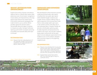 New development will be required to provide
usable ground level public open spaces,
including three new public open spaces
within Oakville Triangle to build on and
visually connect to Mount Jefferson Park, as
well as expansion of the existing Ruby Tucker
Park to create a larger public open space
in the northern portion of the Plan area. A
new hardscape plaza in Oakville Triangle will
provide a central public gathering space
for daily enjoyment and special events for
residents and visitors, new and old. In addition,
larger projects will provide roof top open
space to ensure adequate opportunity for new
residents’ access to the outdoors, designed
and to minimize impacts on the adjoining
neighborhoods.
RECOMMENDATIONS:
1.4	 Require new development to provide
ground level open space and rooftop
open space within redevelopment
sites as specified in Design Standards
and the new zoning for the Plan area.
1.5	 Expand Ruby Tucker Park within
the City’s existing right of way on
Lynhaven Drive.
IMPROVED AND EXPANDED
OPEN SPACES
V I S I O N P L A NV I S I O N P L A N
MOUNT JEFFERSON PARK
ENHANCEMENT
Enhance the existing character of the Mount
Jefferson Park as a natural urban retreat, while
addressing issues of stormwater management,
invasive plants, and improvements to the dog
exercise area. Preserve the unique history
of the trail by retaining the topography that
recalls its former use as a rail line. Where
possible, expand the trail and create a
natural buffer along the edges to maintain
its character as a place “set-apart,” while also
opening up the trail for increased community
accessibility and improved safety with “eyes”
on the park.
RECOMMENDATIONS:
1.3	 Require that the redevelopment of
the Oakville Triangle site fund and
implement the approved plan for
Mount Jefferson Park.
Figure 1: Mount Jefferson Park Concept Plan
11
OAKVILLETRIANGLEANDROUTE1|CorridorVisionPlanandUrbanDesignStandards&GuidelinesWORKINGDRAFT/JUNE252015OAKVILLETRIANGEANDROUTE1|CorridorVisionPlanandUrbanDesignGuidelines,CityofAlexandria,VA
11
 