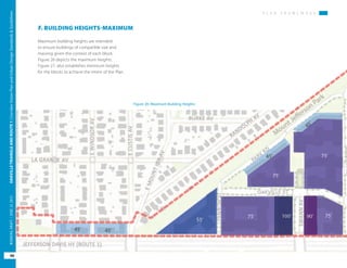 Figure 26: Maximum Building Heights
P L A N F R A M E W O R K
OAKVILLETRIANGLEANDROUTE1|CorridorVisionPlanandUrbanDesignStandards&Guidelines
48
WORKINGDRAFT/JUNE2015OAKVILLETRIANGLEANDROUTE1|CorridorVisionPlanandUrbanDesignStandards&Guidelines
48
WORKINGDRAFT/JUNE252015
P L A N F R A M E W O R K
F. BUILDING HEIGHTS-MAXIMUM
Maximum building heights are intended
to ensure buildings of compatible size and
massing given the context of each block.
Figure 26 depicts the maximum heights.
Figure 27, also establishes minimum heights
for the blocks to achieve the intent of the Plan.
 