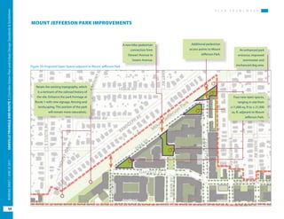 Four new open spaces,
ranging in size from
±11,000 sq. ft to ± 21,000
sq. ft. adjacent to Mount
Jefferson Park.
Retain the existing topography, which
is a remnant of the railroad history of
the site. Enhance the park frontage at
Route 1 with new signage, fencing and
landscaping. This portion of the park
will remain more naturalistic.
An enhanced park
entrance, improved
stormwater and
enchanced dog area.Figure 29: Proposed Open Spaces adjacent to Mount Jefferson Park
A new bike-pedestrian
connection from
Stewart Avenue to
Swann Avenue.
Additional pedestrian
access points to Mount
Jefferson Park.
P L A N F R A M E W O R K
OAKVILLETRIANGLEANDROUTE1|CorridorVisionPlanandUrbanDesignStandards&Guidelines
54
WORKINGDRAFT/JUNE2015OAKVILLETRIANGLEANDROUTE1|CorridorVisionPlanandUrbanDesignStandards&Guidelines
54
WORKINGDRAFT/JUNE252015
P L A N F R A M E W O R K
MOUNT JEFFERSON PARK IMPROVEMENTS
 
