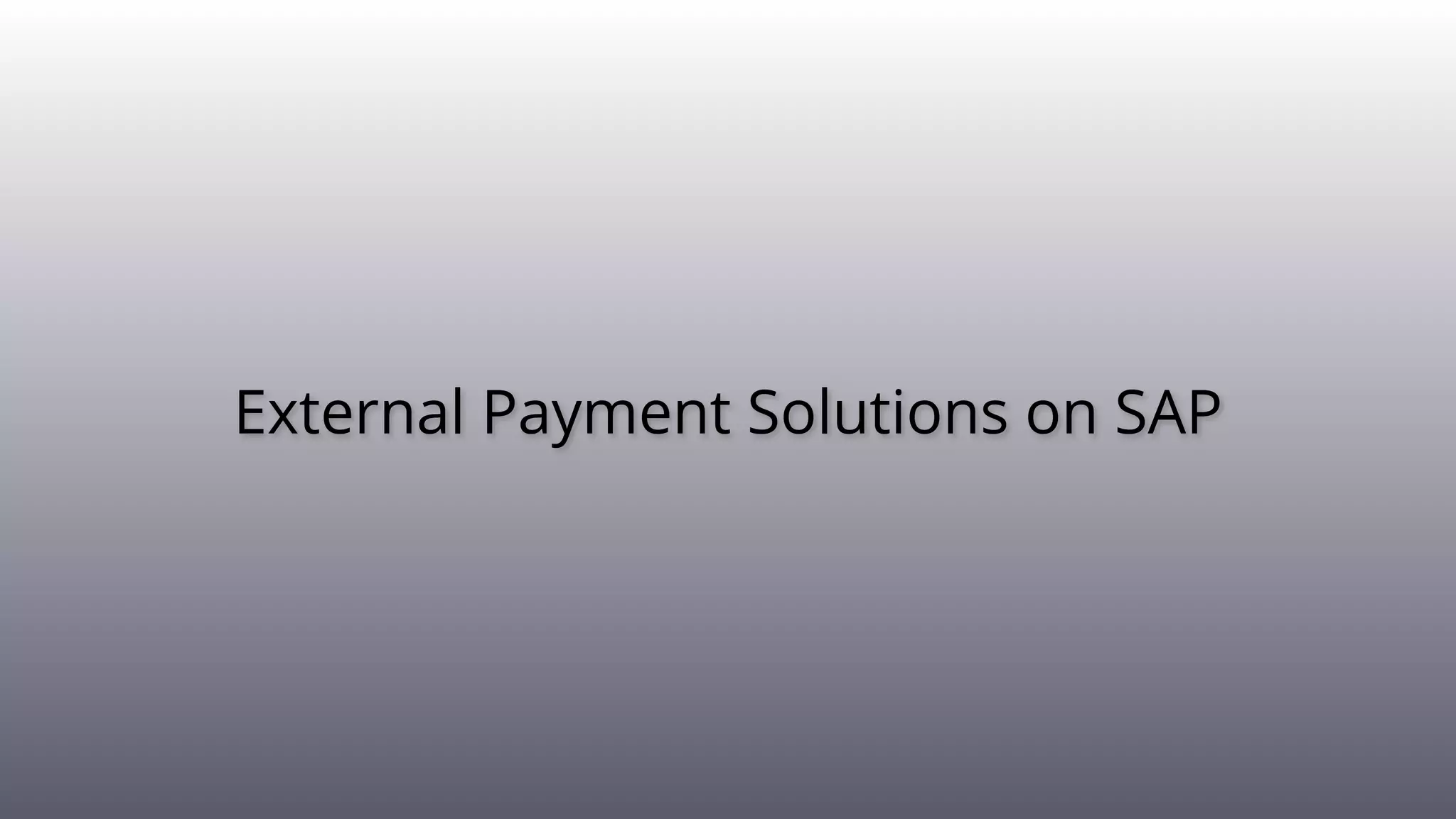 External Payment Solutions on SAP
 