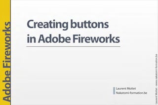 Creating buttons in Adobe Fireworks