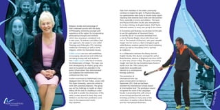 ALearningCommunity|12
Author,Rosie
Rushton
visits
13|LearningCommunityHockeytrainingwithM
attTaylor
HighLife2014
Visits from members of the wider community
continue to inspire the girls. In Physical Education
our sportswomen were lucky to receive some expert
coaching from external local clubs over the Summer
Term, especially in tennis and athletics. The Sport
and Physical Education Faculty also strengthened
its hockey training; ex-England player, Matt Taylor,
delivered sessions to every year group in the school.
In Economics and Business, we are keen for the girls
to see the application of classroom theory
to real life; the 6 1 Economists benefited from
a visit by Pamela Wright, whom Mrs Dixon had
met at The Institute of Directors, who gave valuable
insight into her work as a Bank of England agent
while Business students gained first hand marketing
advice (as well as chocolates) from a seminar
at Cadbury’s.
In a collaboration between the library and the
English Faculty, Miss Buxton arranged for author
Rosie Rushton, alumna of Brighton and Hove GDST,
to come into school in May. She gave a fascinating
insight into how she has transferred Jane Austen’s
stories from the 19th Century and
made them accessible and
relevant to a contemporary
teenage audience.
The promotion of
international links was
given a boost when we learnt in
September 2013 that we had been
awarded the International Schools Award
at intermediate level. The prestigious award
recognises the work of the Languages
faculty in promoting links with schools
across Europe and beyond, and their
enriching activities in many areas of the
curriculum, to explore cultural diversity
and the international dimension.
Religious Studies took advantage of
their continued success with the study
of Philosophy, enhancing younger girls’
experience of the subject by incorporating
philosophical thought and methods
which have long been considered only
in later years. To embrace and reflect their
new approach, the subject is now called
Theology and Philosophy (TP), teaching
traditional Christianity as well as world
religions, within the Humanities faculty.
Golden Lessons are now well established,
encouraging educational and intellectual
risk-taking among staff and students.
One Golden Lessons with Year 8 involved
the Mathematics of Magic. This topic was
then developed by an Irisians’ group who
went on to present an assembly in the
Junior School where they demonstrated
and explained the mathematics that
underpinned their trick.
Further enrichment in Mathematics was
displayed when Mr Ivan Pullen, a tutor with
The Open University, came into school to
work with potential engineers. The group
was set the challenge to model an object
sliding off the roof of a building in order
to be able to predict the dimensions of the
safety cordon around its base; they were
thrilled to see that their predictions were
close to the experimental results
they obtained.
 