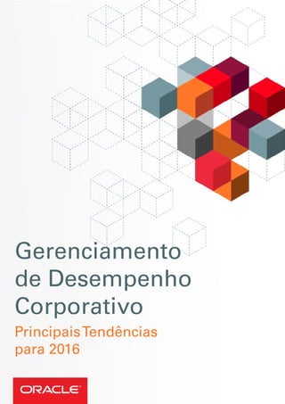 Gerenciamento	
de Desempenho
Corporativo
PrincipaisTendências
para 2016
 