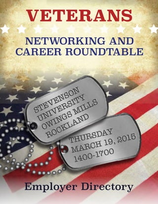 VETERANS
NETWORKING AND
CAREER ROUNDTABLE
Employer Directory
 
