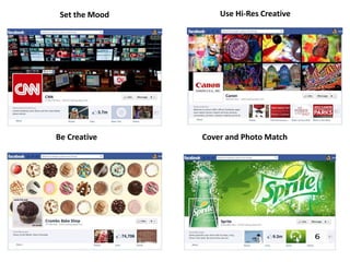 Be Creative
Set the Mood Use Hi-Res Creative
Cover and Photo Match
 