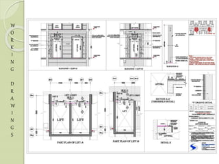 W
O
R
K
I
N
G
D
R
A
W
I
N
G
S
 