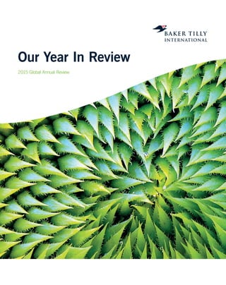 Our Year In Review
2015 Global Annual Review
 