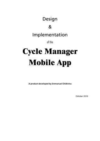 of the
Cycle Manager
Mobile App
October 2016
 