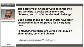 Mr Nanda Mohan Shenoy
CDPSE, CISA ,CAIIB
<18>
The objective of Chitrakavya is to ignite awe
and wonder; to evoke amusement...