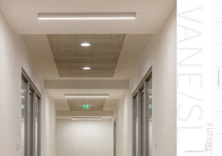SUSPENDED/SURFACE
VANE/SL
101
futuredesigns.co.uk
 