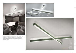 BESPOKE
Dramatic shapes can be created from VANE. The
cruciform shape can be formed from different
angles and lengths to create striking features
within a space.
179
futuredesigns.co.uk
 