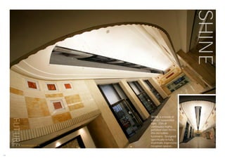 SHINE
SHINE is a blade of
indirect suspended
light. 23m of
continuous highly
polished steel forms
this incredible
luminaire. Designed
specifically to fully
illuminate impressive
reception spaces.
196
futuredesigns.co.uk
 