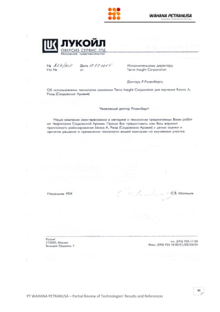 PT WAHANA PETRANUSA – Partial Review of Technologies’ Results and References
40
 