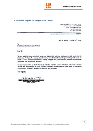 PT WAHANA PETRANUSA – Partial Review of Technologies’ Results and References
47
 