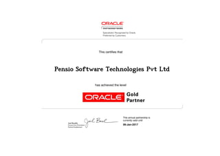 Pensio Software Technologies Pvt Ltd
This certifies that
has achieved the level
This annual partnership is
currently valid until
06-Jan-2017
 