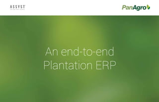 An end-to-end
Plantation ERP
 