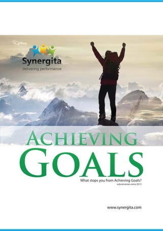 What stops you from Achieving Goals?
subramanian.rama 2015
www.synergita.com
 
