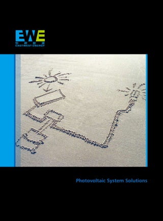 光伏系统解决方案
Photovoltaic System Solutions
公司官网：www.eastwest.cn
微信公众号：ew_energy
 