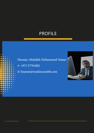 profile
Hussain Abdullah Mohammed Nasser
#: +973 37701002
E: hnasser@mediascenebh.com
 