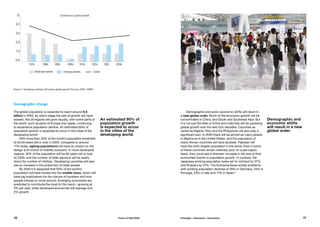 Demographic change
The global population is expected to reach around 9.5
billion in 2050, by which stage the rate of growth will have
slowed. Not all regions will grow equally, with some parts of
the world, such as parts of Europe and Japan, continuing
to experience population decline. An estimated 90% of
population growth is expected to occur in the cities of the
developing world.7
With more than 20% of the world’s population predicted
to be 60 years old or over in 2050, compared to around
11% today, ageing populations will have an impact on the
design and choice of mobility solutions. In more developed
regions, 32% of the population will be 60 years old or over
by 2050, and the number of older persons will be nearly
twice the number of children. Developing countries will also
see an increase in the proportion of older people
By 2050 it is expected that 50% of the world’s
population will have moved into the middle class, which will
have big implications for the volume of travellers and how
people choose to move around. Emerging economies are
predicted to contribute the most to this trend – growing at
5% per year, while developed economies will average only
2% growth.
Demographic and socio-economic shifts will result in
a new global order. Much of the economic growth will be
concentrated in China, and South and Southeast Asia. But
it is not just the likes of China and India that will be powering
global growth over the next four decades. Countries as
varied as Nigeria, Peru and the Philippines will also play a
significant part. In 2050 there will be almost as many people
in Nigeria as in the United States, and the population of
many African countries will have doubled. Pakistan will
have the sixth-largest population in the world. Even if some
of these countries remain relatively poor on a per-capita
basis, they could see a dramatic increase in the size of their
economies thanks to population growth. In contrast, the
Japanese working population looks set to contract by 37%
and Russia’s by 31%. The Eurozone faces similar problems
with working population declines of 29% in Germany, 24% in
Portugal, 23% in Italy and 11% in Spain.9
Demographic and
economic shifts
will result in a new
global order.
An estimated 90% of
population growth
is expected to occur
in the cities of the
developing world.
Figure 1. Emerging markets will power global growth Source: CEIC, HSBC
Contributes to global growth%
4.0
3.0
2.0
1.0
0.0
	 1980s	1990s	 2000s	2010s	 2020s	2030	 2040s1970s
Developed markets Emerging markets Global
©Arup
16 17Future of Rail 2050 Foresight + Research + Innovation
 