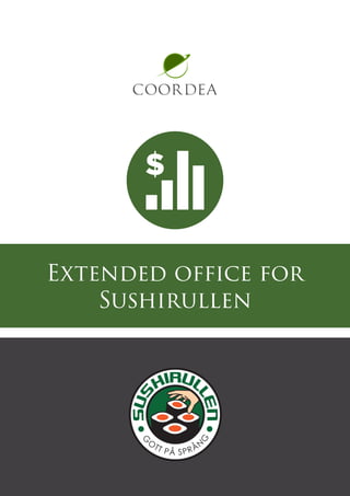 Extended office for
Sushirullen
 