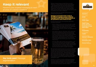 2120
Keep it relevant
Marston’s uses targeted messaging to reach
all areas of a diverse workforce
Key tools used: Message
segmentation
Marston’s biggest communication barrier was the
difference in needs between the three core functions
– their brewery staff, their pub staff and their head
office staff. All three groups have key differences in
their employee demographic including age, income,
preferences, and even staff turnover. While the head
office uses the internet at work, the brewery and bar staff
are predominantly offline workforces.
Messaging about their benefits platform focuses on
money-saving promotions.
Messages are tailored to their needs of
the different employee groups so that the
employees would receive communications of
the promotions most relevant to them.
A great example of this is the way they segmented a
springtime promotion.
•	 The bar staff are young and social but with a limited
income, so they were sent a message about online
shopping with instant offers. The retailers promoted,
including ASOS and JUST EAT, were chosen
specifically to fit with the interests and preferences of
the young staff.
•	 The brewery staff are a little older, with a more male
dominated workforce of whom many have young
families. The focus for them was on saving money
on family outings over the upcoming school holidays
with a family-friendly Easter theme. The comms
featured kids’ activity retailers such as Cineworld and
Chessington World of Adventures and messaging
emphasised that the benefits were accessible to the
whole family.
•	 The head office staff includes group functions, such
as marketing and finance, and are typically slightly
higher earners than the other employee groups. They
received promotional messages about saving money
on the year’s big summer holiday destinations –
featuring retailers such as Eurostar and Expedia.
This segmented communications plan continues throughout
the year, with relevant separation of messages to fit each
employee group. Engagement with the initiative continues
to grow after every new promotion, with particularly good
results seen across the pubs – which had typically been
the hardest of the three groups to engage. The key to
their success has been the efforts made to truly target
their messaging to the different employee groups, which
allows them to maximise the potential impact of each
promotional piece.
Marston’s will continue working with Reward Gateway
to analyse current usage trends and further segment
messaging. They plan to focus on analysing regional
breakdown based on location, and improving the number
of new starters registering with the platform.
Company Name
Marston’s
Online: Offline
20:80
Average Age
Wide range
No. Locations
2000+ pubs
across the UK, 5
breweries & large
head office
Sector
Hospitatlity
No. Employees
11,000
Programme Name
Marston’s R£wards
Launch Date
November 2013
Services Provided
Employee discounts
 