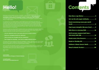 Employee communication can be a minefield – and one that is surprisingly difficult
to navigate at times. The dictionary defines communication as “The imparting or
exchanging of information by speaking, writing, or using some other medium”.
It sounds simple but for many of us making sure that our message is received is harder
that you might expect.
I’ve referred to it as a battle before, which might sound a bit strong, but when you
consider the amount of media, advertising and general junk our people are bombarded
with every day the term really isn’t far off. We need to find a way to break through
the noise barrier and make sure the message we put out is the one that sticks, above
every other email, every other meeting and every other Tweet they are sent that day.
Communication is no small task.
However, as with any great battle, breaking down your challenge into strategic objectives
and wins will help you reach your goals. It is my belief that a few simple steps can be
utilised to help you on that road to communication success:
•	 Set your objectives early, so you know what you’re trying to achieve
•	 Build your messaging around your objectives
•	 Work out both your strengths and your weaknesses
•	 Don’t forget the underdogs – your hard to engage employee groups.
This book will be your guide to some set strategies, or plays, that have been tried, tested
and proven to work in different organisations, both big and small. I hope you like it and
find it as inspiration for your own communication projects.
This is not the end, though, as when it comes to communications the list of options can
be endless! If you’d like more help looking at great communication strategies for your
organisation then we’re only a phone call away.
Best wishes,
Lisa
Lisa Turnbull
Communications Manager at Reward Gateway
@LisaMTurnbull
lisa.turnbull@rewardgateway.com
Give them a say: Citation
Roll out the red carpet: Ladbrokes
Create consistency across your world:
Markit
Play to your strengths: Welcome Break
Take them on a journey: AXA
Build up some suspense (and have a
little fun!): JUST EAT
Create some allies: Cummins
Create an identity: TfL
Embrace a theme: Premier Foods
Keep it relevant: Marston’s
................................ 2
................ 4
............................................................... 6
......... 8
....................... 10
...................................... 12
........................ 14
................................... 16
................. 18
........................... 20
Hello! Contents
1
 