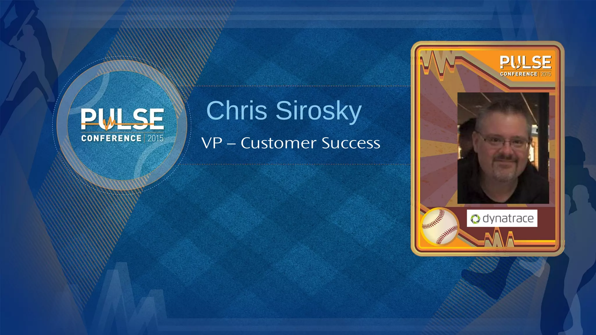 ©2015 Gainsight. All Rights Reserved.
VP – Customer Success
Chris Sirosky
 