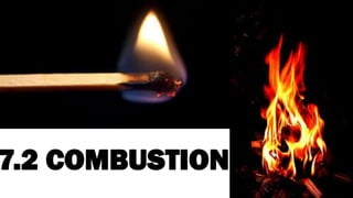 7.2 COMBUSTION
 