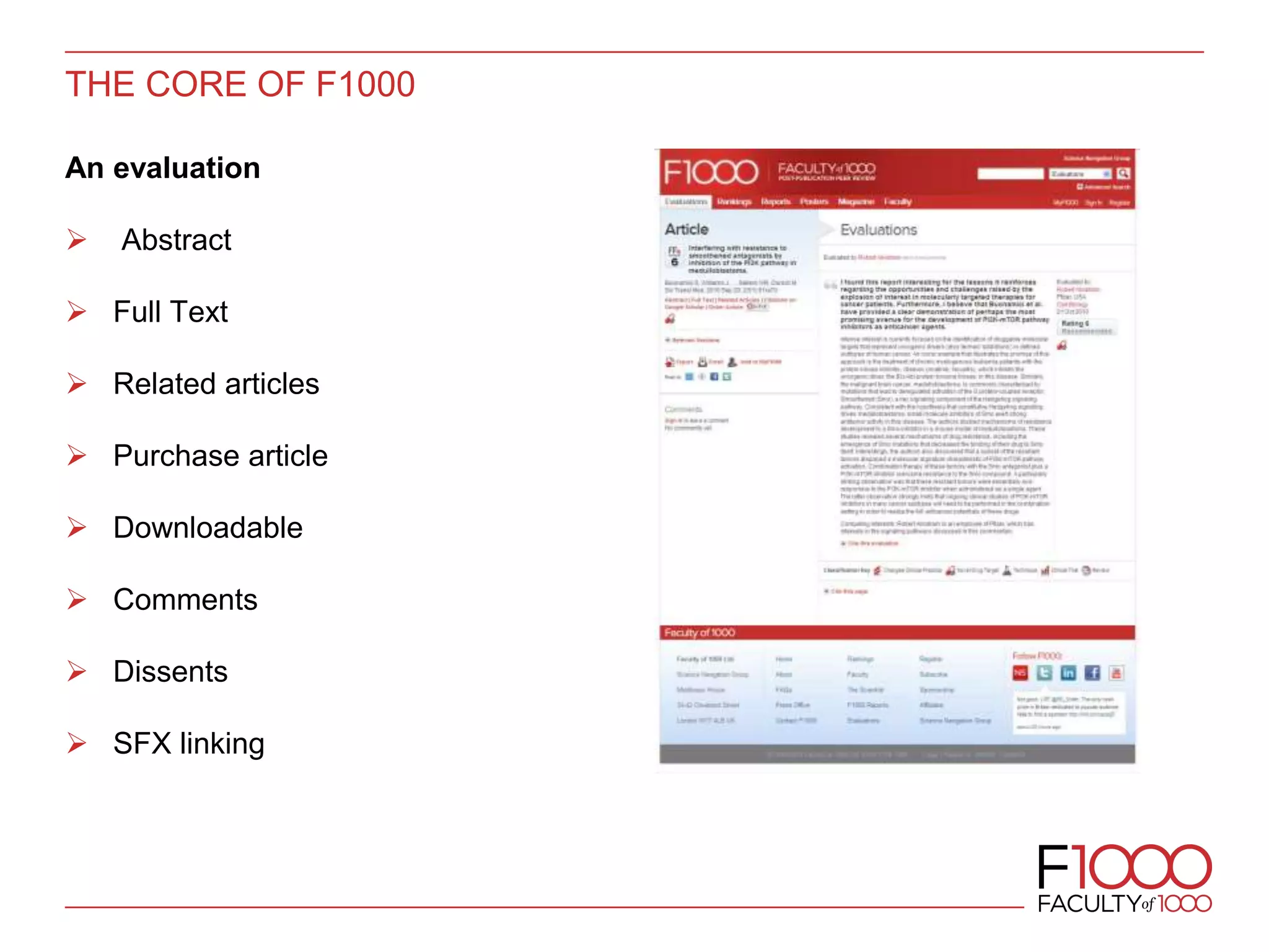 THE CORE OF F1000
An evaluation
 Abstract
 Full Text
 Related articles
 Purchase article
 Downloadable
 Comments
 Dissents
 SFX linking
 