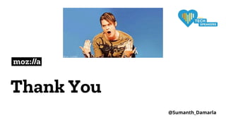 Thank You
@Sumanth_Damarla
 