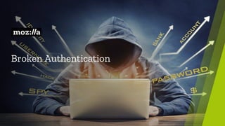 Broken Authentication
 