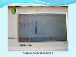 Augstums 1, ātruma mērījums 1 
 