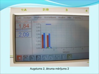 Augstums 2, ātruma mērījums 2 
 