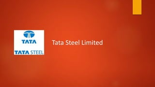 Tata Steel Limited
 