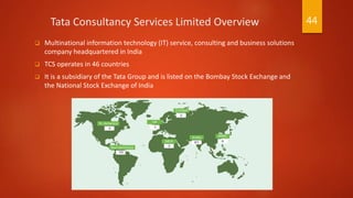 Tata Consultancy Services Limited Overview
 Multinational information technology (IT) service, consulting and business so...