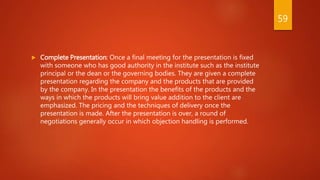  Complete Presentation: Once a final meeting for the presentation is fixed
with someone who has good authority in the ins...