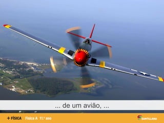 ... de um avião, ...
 