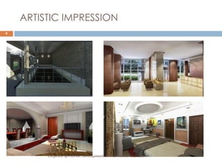 9
ARTISTIC IMPRESSION
Exquisite up-market developments in mid-market locations
 