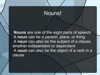 Nouns! ,[object Object]