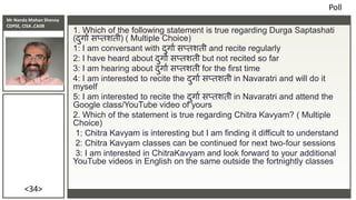 Mr Nanda Mohan Shenoy
CDPSE, CISA ,CAIIB
<34>
1. Which of the following statement is true regarding Durga Saptashati
(दुगा...