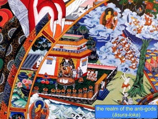 the realm of the anti-gods
       (āsura-loka)
 